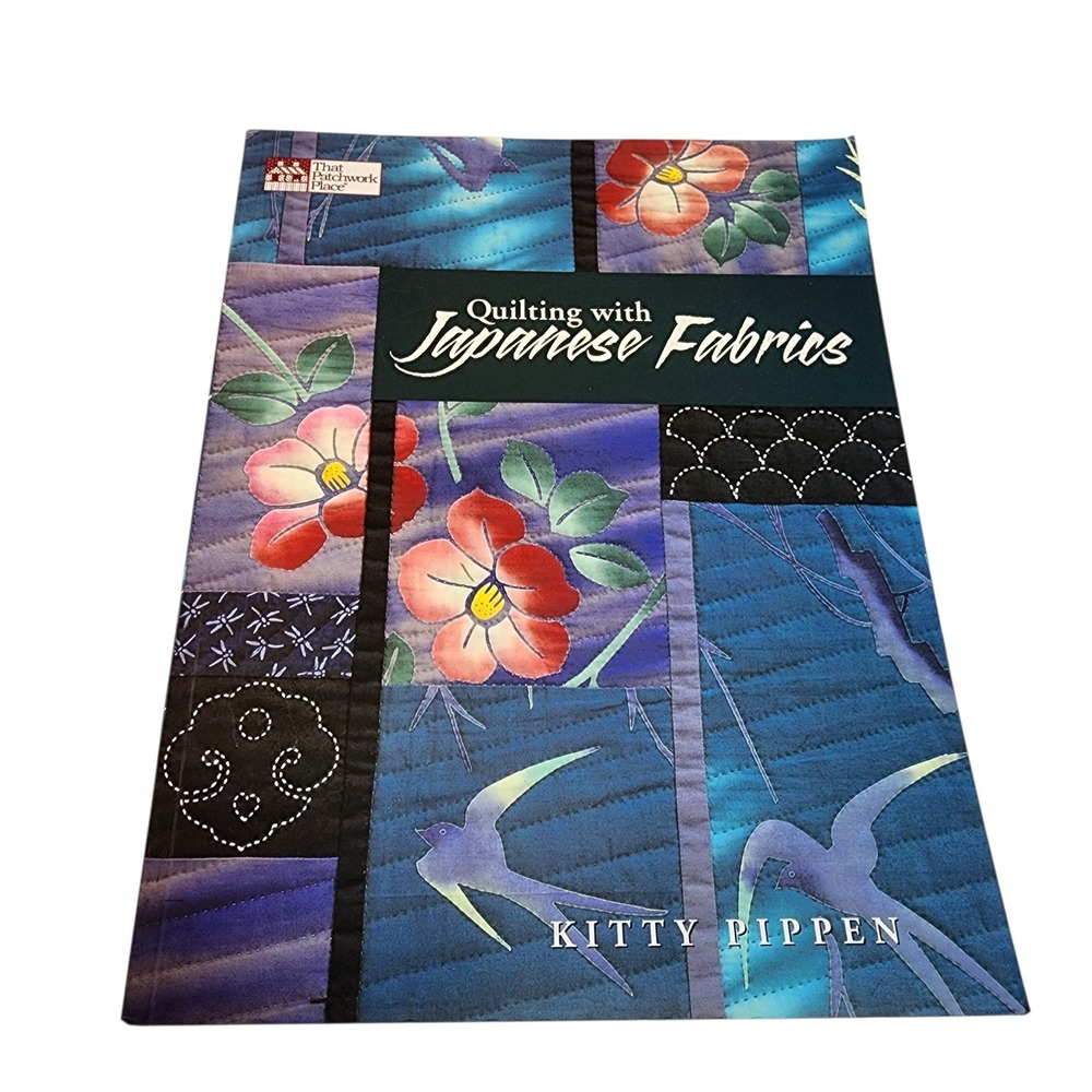 Quilting with Japanese Fabrics Book by Kitty‎ Pippen Sewing Quilting Projects